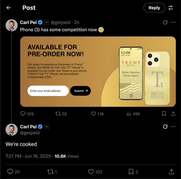 Trump Mobile T1 Phone Shakes Up Market, Carl Pei Says We’re Cooked Trump Mobile T1 Phone Shakes Up Market Carl Pei Says ‘Were Cooked Tweet