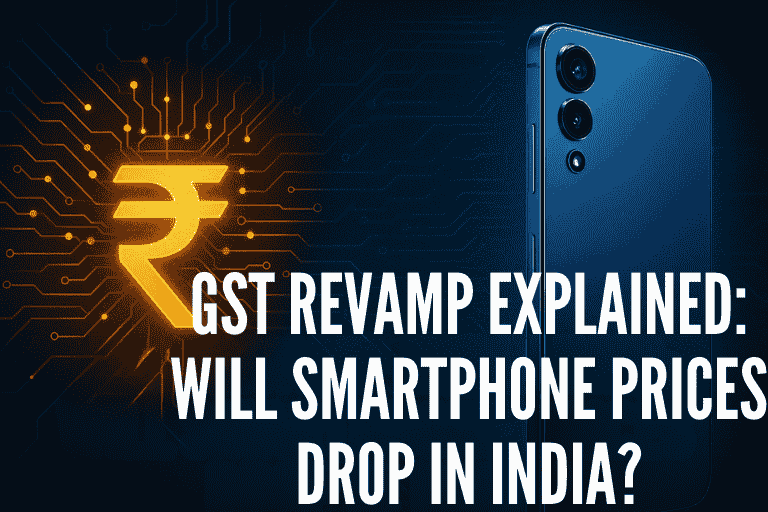 GST Revamp Explained Will Smartphone Prices Drop in India