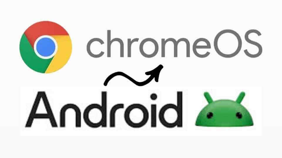Android ChromeOS