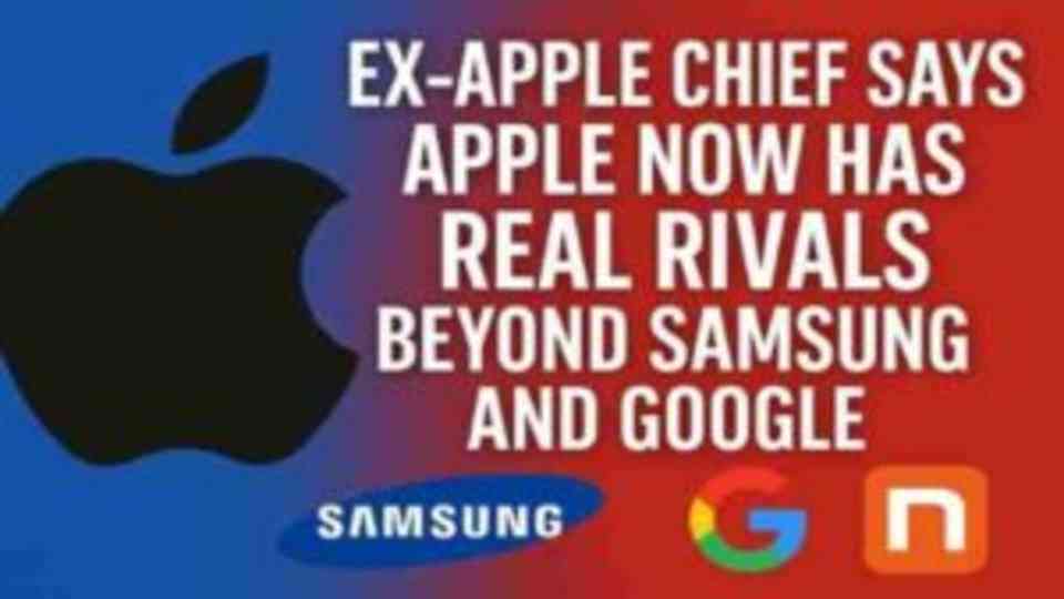 Ex-Apple Chief Says Apple Now Has Real Rivals Beyond Samsung and Google