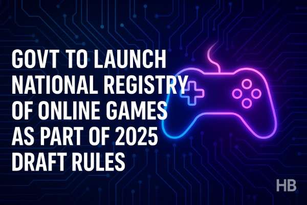 Govt to Launch National Registry of Online Games as Part of 2025 Draft Rules