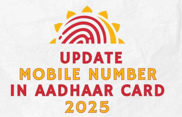 How to update mobile number in Aadhaar Card in 2025