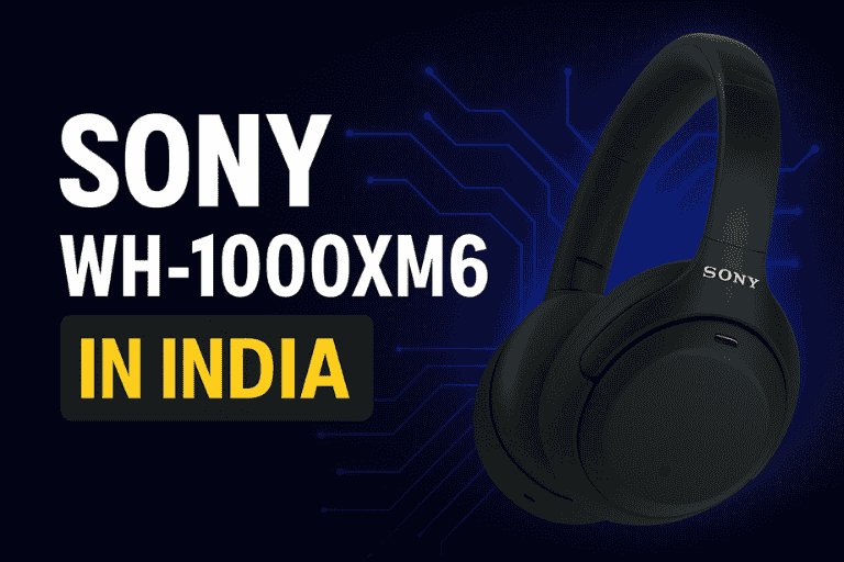 Sony WH 1000XM6 Noise Canceling Headphones are launched in India